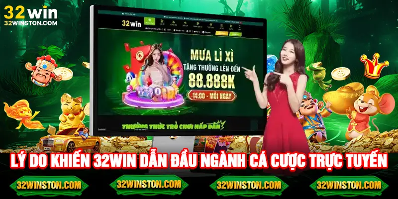 Ưu điểm làm 32win nổi bật trên thị trường